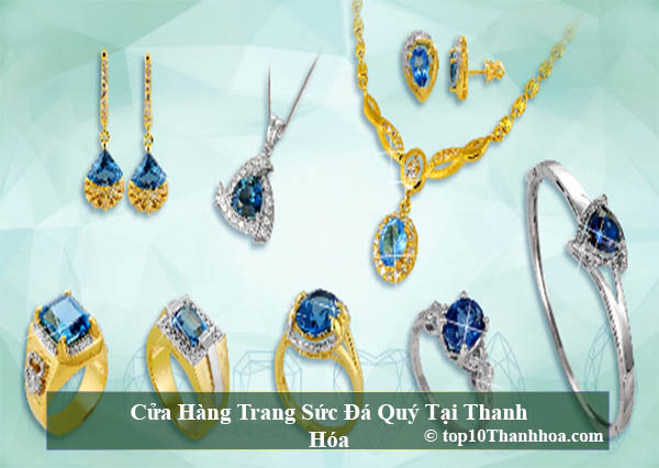 Top 10 Cửa hàng trang sức đá quý chất lượng tại Thanh Hóa